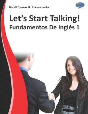 Let's Start Talking! Fundamentos De Ingls 1 1