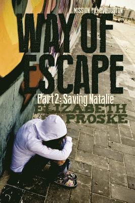 Way Of Escape 2: Part 2: Saving Natalie 1