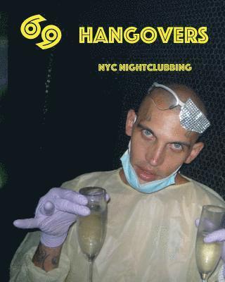 69 Hangovers: New York City Nightclubbing in 2016 1