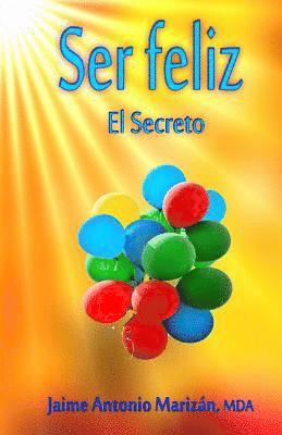 bokomslag Ser feliz: El Secreto