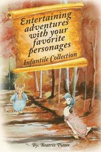 bokomslag Entertaining adventures with your favorite personages: Infantile Collection