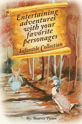 bokomslag Entertaining adventures with your favorite personages: Infantile Collection