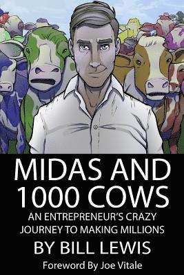 bokomslag Midas and 1000 Cows: An Entrepreneur's Crazy Journey To Making Millions