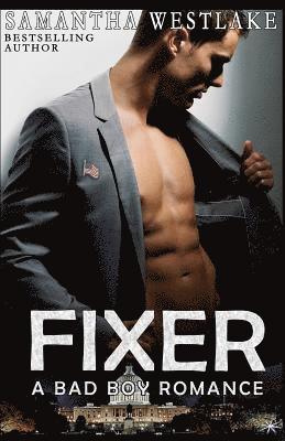 Fixer: A Bad Boy Romance 1