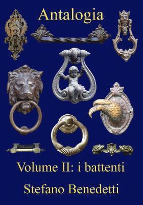 Antalogia: Volume II: i battenti