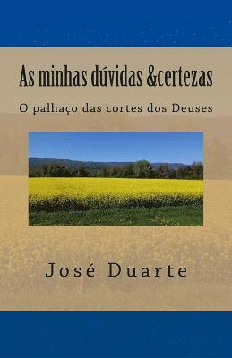 bokomslag As minhas dúvidas & Certezas: O palhaço das cortes dos Deuses