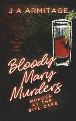 The Bloody Mary Murders: A Mystery with Bite! 1