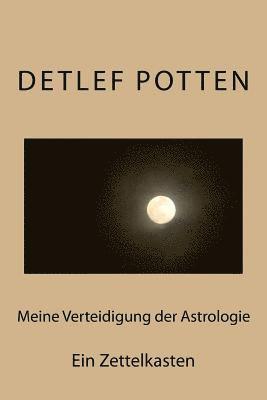 bokomslag Meine Verteidigung der Astrologie: Ein Zettelkasten