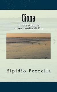 bokomslag Giona: l'inaccettabile misericordia di Dio