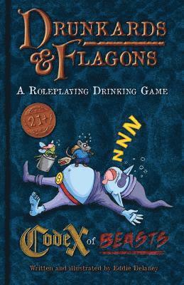 Drunkards and Flagons Codex of Beasts 1