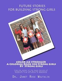 bokomslag Color Me Stronger a Coloring Book for Strong Girls By Strong Girls