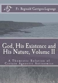 bokomslag God, His Existence and His Nature; A Thomistic Solution, Volume II