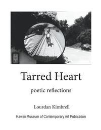 bokomslag Tarred Heart: Poetic Reflections