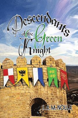 Descendants of The Green Knight: 1320 - 1550 1