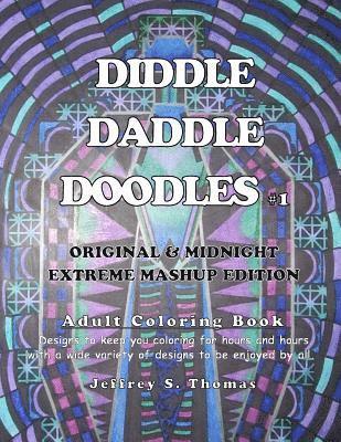 bokomslag Diddle Daddle Doodles 1: Original & Midnight Extreme Mashup Edition