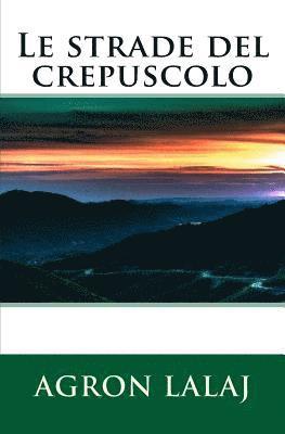 Le strade del crepuscolo 1