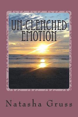 Un-Clenched Emotion 1