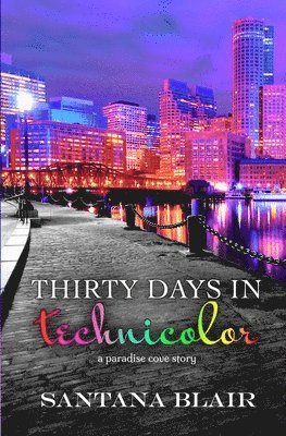 bokomslag Thirty Days in Technicolor: A Paradise Cove Story