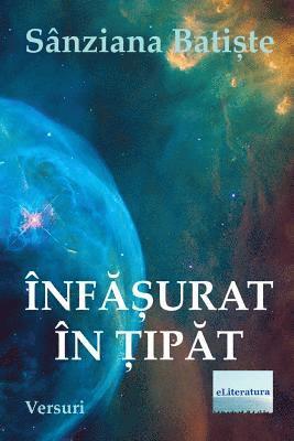 bokomslag Infasurat in Tipat: Versuri