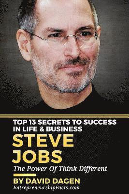 David Dagen, Entrepreneurship Facts - Steve Jobs - Top 13 Secrets To Success in Life & Business: The Power Of Think Different, Häftad