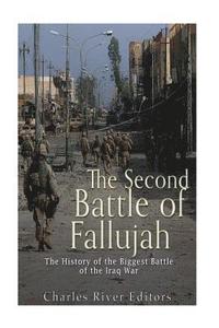 bokomslag The Second Battle of Fallujah: The History of the Biggest Battle of the Iraq War