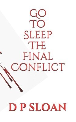 bokomslag Go to Sleep: The Final Conflict