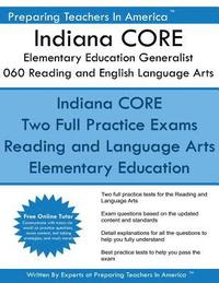 bokomslag Indiana CORE Elementary Education Generalist 060 Reading and English Language Ar: Indiana CORE 060 Exam