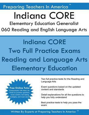 Indiana CORE Elementary Education Generalist 060 Reading and English Language Ar: Indiana CORE 060 Exam 1