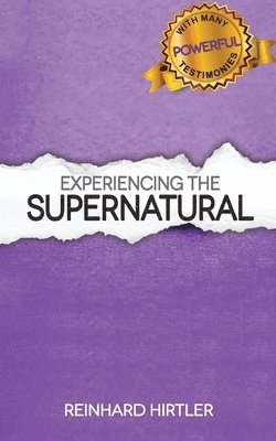 Experiencing the Supernatural 1