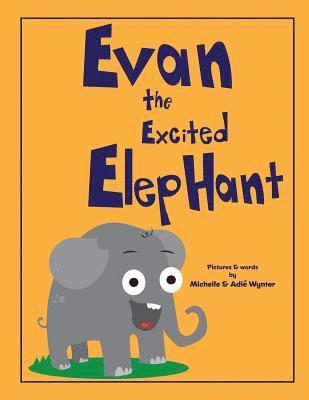 bokomslag Evan the Excited Elephant