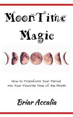 MoonTime Magic: How to Transform Your Period into Your Favorite Time of the Month 1