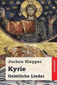 bokomslag Kyrie: Geistliche Lieder