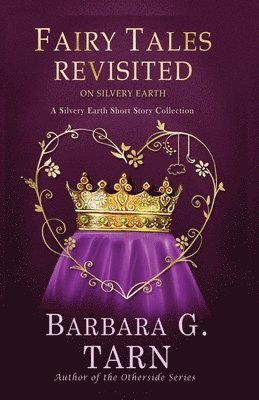 bokomslag Fairy Tales Revisited on Silvery Earth