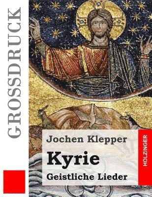 Kyrie (Großdruck): Geistliche Lieder 1