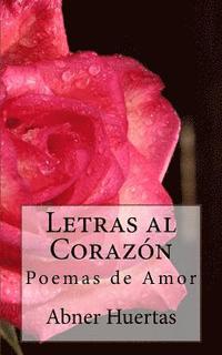 bokomslag Letras al Corazón: Poemas de Amor