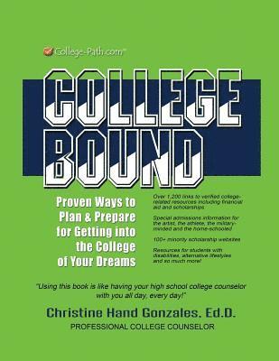 bokomslag College Bound: Proven Ways to Plan and Prepare for Getting Into the College of Your Dreams