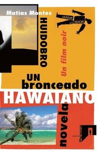 bokomslag Un bronceado hawaiano: Un film noir