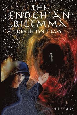 bokomslag The Enochian Dilemma: Death Isn't Easy