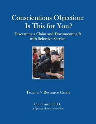 bokomslag Conscientious Objection: Is This for You? Discerning a Claim and Documenting It with Selective Service