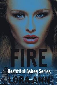 bokomslag Fire (Beautiful Ashes Series, Book 2)