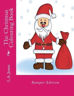 The Christmas Colouring Book: Bumper Edition 1