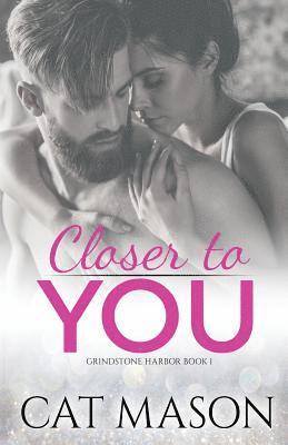 Closer to You 1