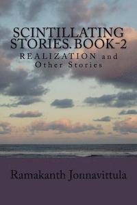 bokomslag Scintillating Stories. Book-2: REALIZATION and Other Stories