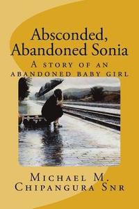 bokomslag Absconded, Abandoned Sonia