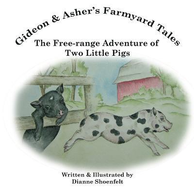 The Free-range Adventure of Two Little Pigs 1