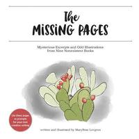 bokomslag The Missing Pages: Mysterious Excerpts and Odd Illustrations from Nine Nonexistent Books