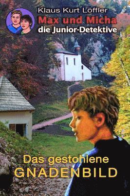 bokomslag Das gestohlene Gnadenbild: Max und Micha, die Junior-Detektive vom Wolfgangsee