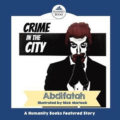 bokomslag Crime in the City: A Humanity Books Project