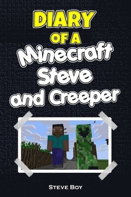 Steve Boy - Diary of a Minecraft Steve and Creeper, Häftad