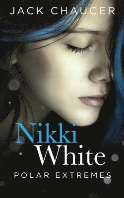 Nikki White: Polar Extremes 1